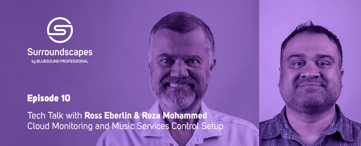 Ross Eberlin and Reza Mohammed of Bluesound Professional