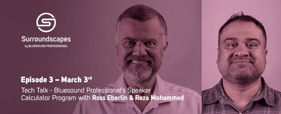 Ross Eberlin and Reza Mohammed of Bluesound Professional