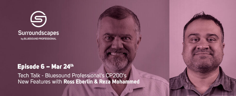 Ross Eberlin and Reza Mohammed of bluesound Professional